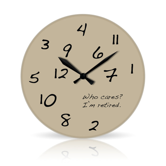 Who Cares? I'm Retired <br>Round Acrylic Wall Clock 10.75"